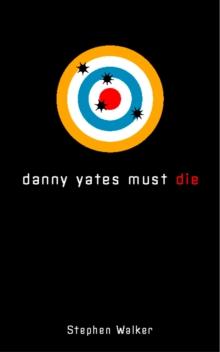 Danny Yates Must Die