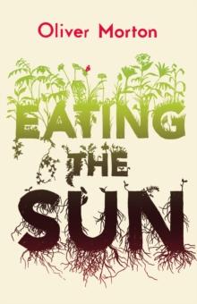 Eating the Sun : How Plants Power the Planet