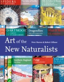 Art of the New Naturalists : A Complete History