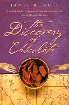 The Discovery of Chocolate : A Novel