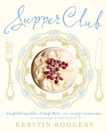 Supper Club : Recipes and notes from the underground restaurant