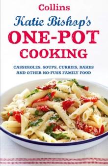 One-Pot Cooking : Casseroles, curries, soups and bakes and other no-fuss family food