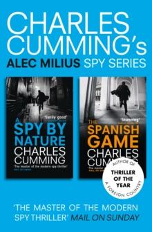 Alec Milius Spy Series Books 1 and 2 : A Spy By Nature, The Spanish Game