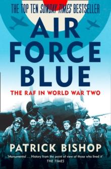 Air Force Blue : The RAF in World War Two - Spearhead of Victory