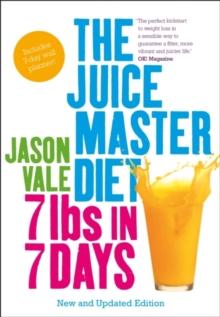 7lbs in 7 Days : The Juice Master Diet