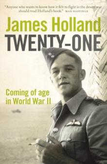 Twenty-One : Coming of Age in World War II