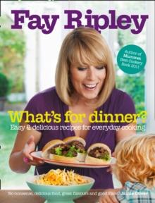 What's for Dinner? : Easy and delicious recipes for everyday cooking