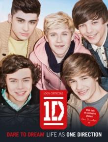 Dare to Dream : Life as One Direction (100% official)