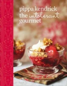 The Intolerant Gourmet : Free-from Recipes for Everyone