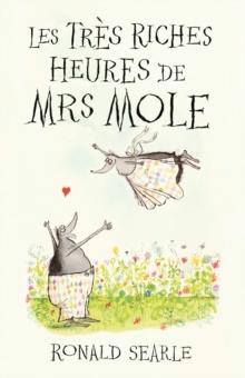 Les Tres Riches Heures de Mrs Mole