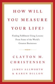 How Will You Measure Your Life?