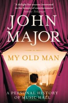 My Old Man : A Personal History of Music Hall