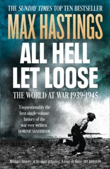 All Hell Let Loose : The World at War 1939-1945