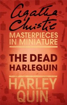 The Dead Harlequin : An Agatha Christie Short Story