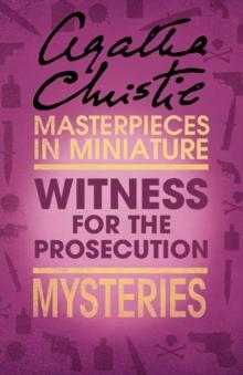 The Witness for the Prosecution : An Agatha Christie Short Story