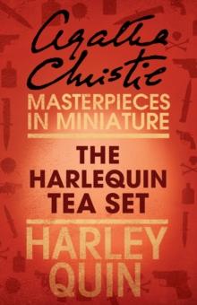 The Harlequin Tea Set : An Agatha Christie Short Story