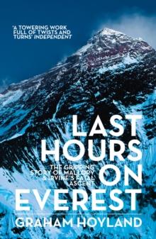 Last Hours on Everest : The gripping story of Mallory and Irvine's fatal ascent