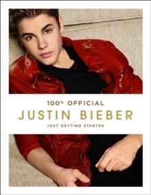 Justin Bieber: Just Getting Started (100% Official)