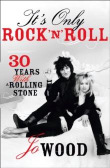 It's Only Rock 'n' Roll : Thirty Years with a Rolling Stone