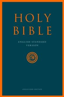 Holy Bible : English Standard Version (ESV) Anglicised Edition