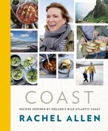 Coast : Recipes from Ireland's Wild Atlantic Way