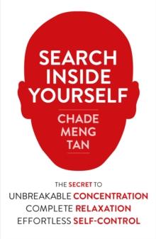 Search Inside Yourself : Increase Productivity, Creativity and Happiness [ePub edition]