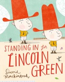 Standing in for Lincoln Green (Read aloud by Victoria Coren)