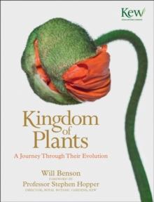 Kingdom of Plants : A Journey Through Their Evolution