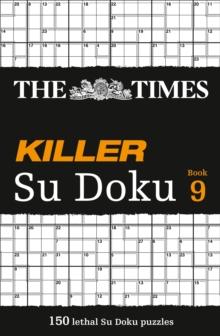 The Times Killer Su Doku Book 9 : 150 Challenging Puzzles from the Times