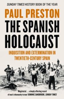 The Spanish Holocaust : Inquisition and Extermination in Twentieth-Century Spain