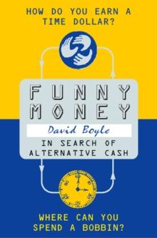 Funny Money : In Search of Alternative Cash