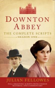 Downton Abbey: Series 1 Scripts (Official)