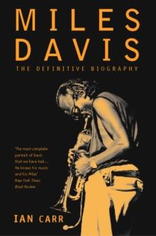 Miles Davis : The Definitive Biography