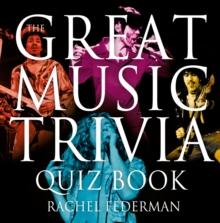 The Great Music Trivia Quiz Book