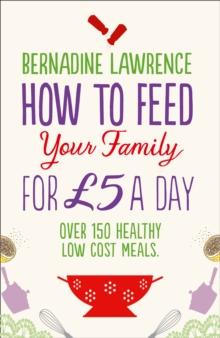 How to Feed Your Family for GBP5 a Day