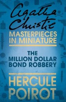 The Million Dollar Bond Robbery : A Hercule Poirot Short Story