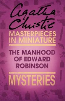 The Manhood of Edward Robinson : An Agatha Christie Short Story