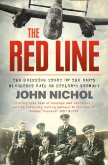 The Red Line : The Gripping Story of the RAFs Bloodiest Raid on Hitlers Germany