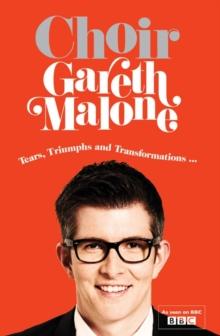 Choir: Gareth Malone