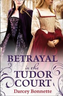 Betrayal in the Tudor Court