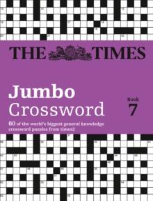 The Times 2 Jumbo Crossword Book 7 : 60 Large General-Knowledge Crossword Puzzles