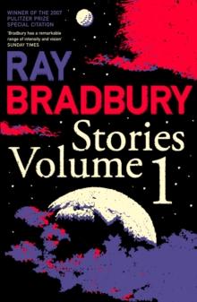 Ray Bradbury Stories Volume 1