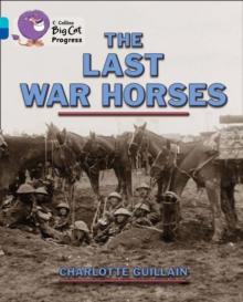 The Last War Horses : Band 07 Turquoise/Band 16 Sapphire