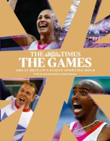 The Games by The Times : Great Britain's Finest Sporting Hour