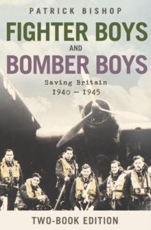 Fighter Boys and Bomber Boys : Saving Britain 1940-1945