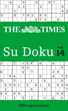 The Times Su Doku Book 14 : 150 Challenging Puzzles from the Times