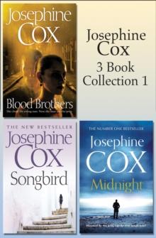 Josephine Cox 3-Book Collection 1 : Midnight, Blood Brothers, Songbird