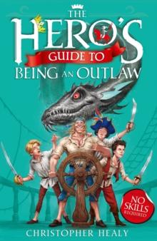 The Hero's Guide to Being an Outlaw