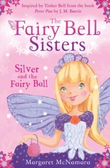 The Fairy Bell Sisters: Silver and the Fairy Ball