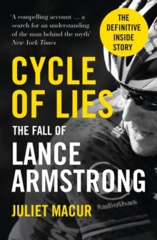 Cycle of Lies : The Fall of Lance Armstrong